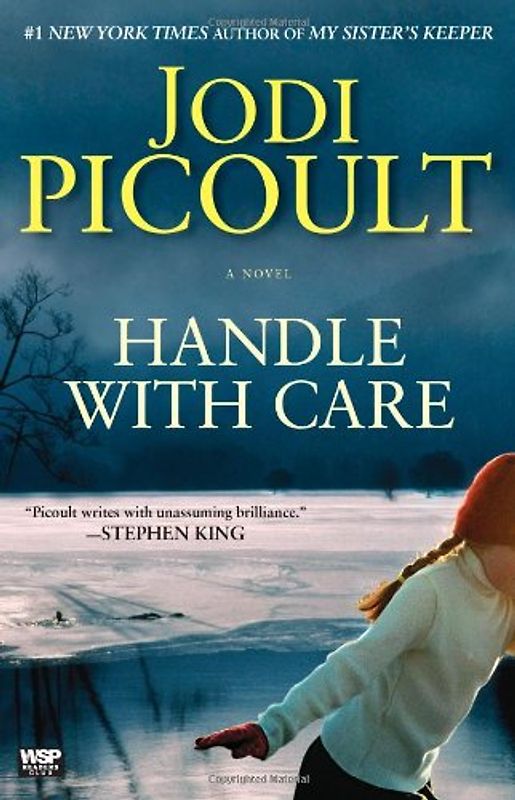 Handle with Care: A Novel - Jodi Picoult