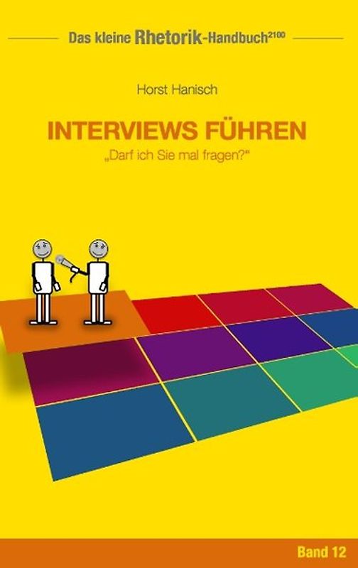 Rhetorik-Handbuch 2100 - Interviews führen