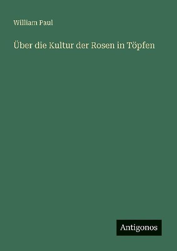 Über die Kultur der Rosen in Töpfen