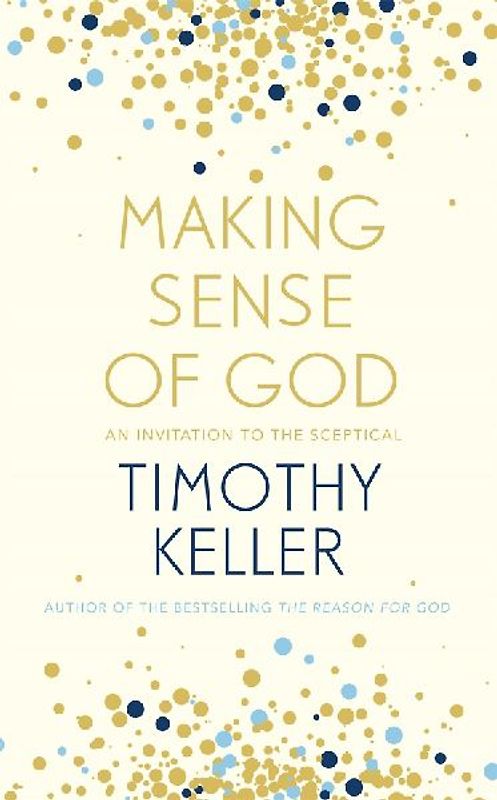 Making Sense of God: An Invitation to the Sceptical