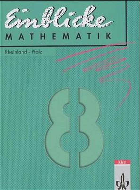 Einblicke Mathematik - Ausgabe für Rheinland-Pfalz. Bisherige Ausgabe / Schülerband 8. Schuljahr