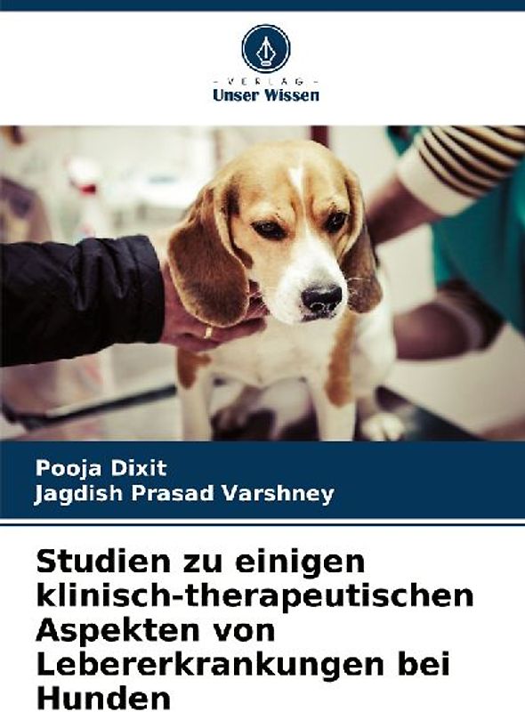 Studien zu einigen klinisch-therapeutischen Aspekten von Lebererkrankungen bei Hunden