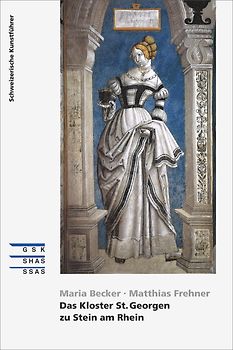Das Kloster St. Georgen zu Stein am Rhein
