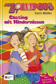 Die Lollipops. Casting mit Hindernissen