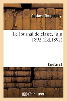 Le Journal de classe, juin 1892. Fascicule 9