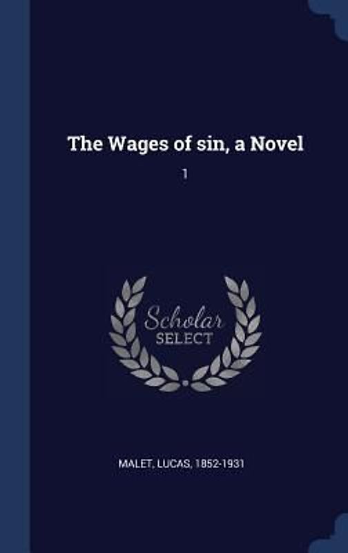 The Wages of sin, a Novel: 1