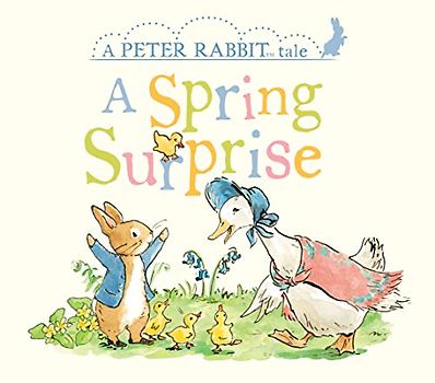 A Spring Surprise: A Peter Rabbit Tale