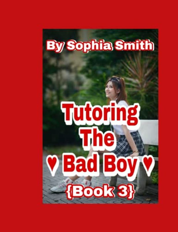 Tutoring The Bad Boy (Book 3): When love comes to school