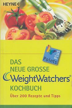 Das neue große Weight Watchers Kochbuch - Über 200 Rezepte und Tipps [Taschenbuch, 26. Auflage 2007]