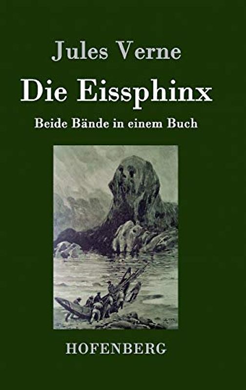 Die Eissphinx: Beide Bände in einem Buch