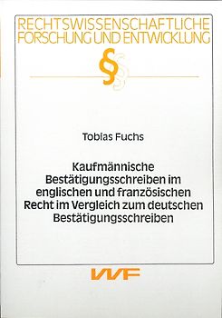 Kaufmännische Bestätigungsschreiben im englischen und französischen Recht im Vergleich zum deutschen Bestätigungsschreiben