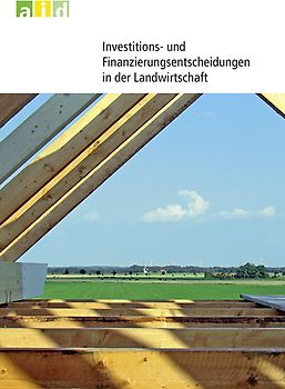 Investitions- und Finanzierungsentscheidungen in der Landwirtschaft