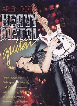 Arlen Roth's Heavy Metal Guitar - Roth, Arlen
