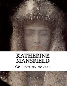 Katherine Mansfield, Collection novels