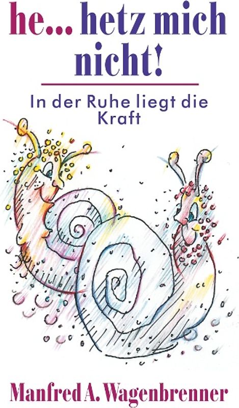 He... hetz mich nicht!