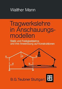 Tragwerkslehre in Anschauungsmodellen