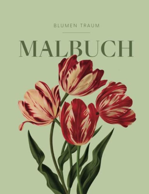 BLUMEN TRAUM - Malbuch für Erwachsene mit Blumenmotiven: Florales Blumen Mandala mit 50 MOTIVEN für Entspannung, Ausgeglichenheit & Achtsamkeit