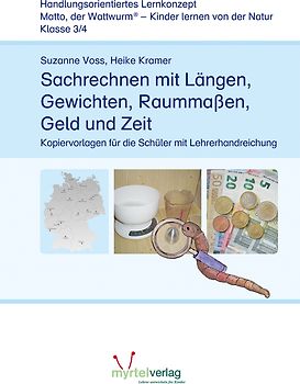 Sachrechnen mit Längen, Gewichten, Raummaßen, Geld und Zeit