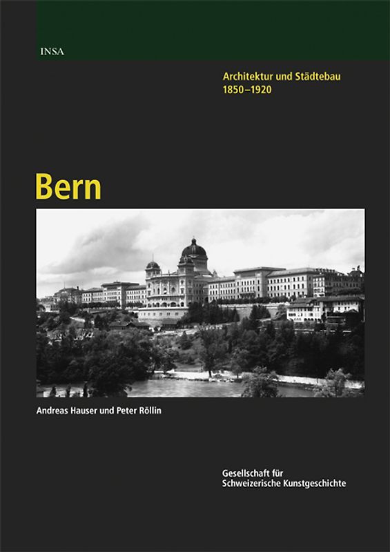 Inventar der neueren Schweizer Architektur 1850-1920 INSA / Bern