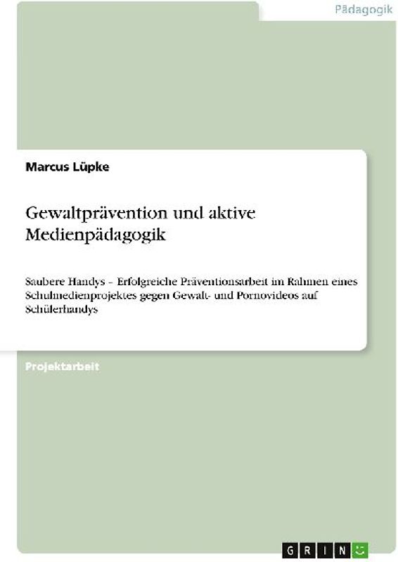 Gewaltprävention und aktive Medienpädagogik