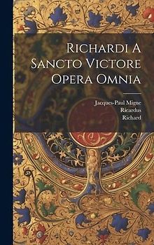 Richardi A Sancto Victore Opera Omnia
