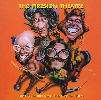 Firesign Theatre - Don'T Crush That Dwarf