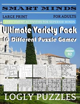 Smart Minds -Super Variety 10 Different Puzzle Games Book For Adults: Ultimate Variety Puzzles Large-Print Word Search, Word Maze .Word Spiral ,Word ... And Sudoku Easy , Medium And Hard volume 82