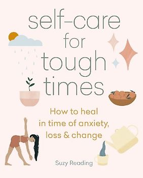 Self-care for Tough Times
