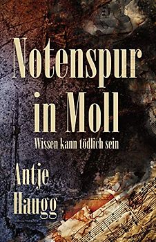 Notenspur in Moll: Wissen kann tödlich sein