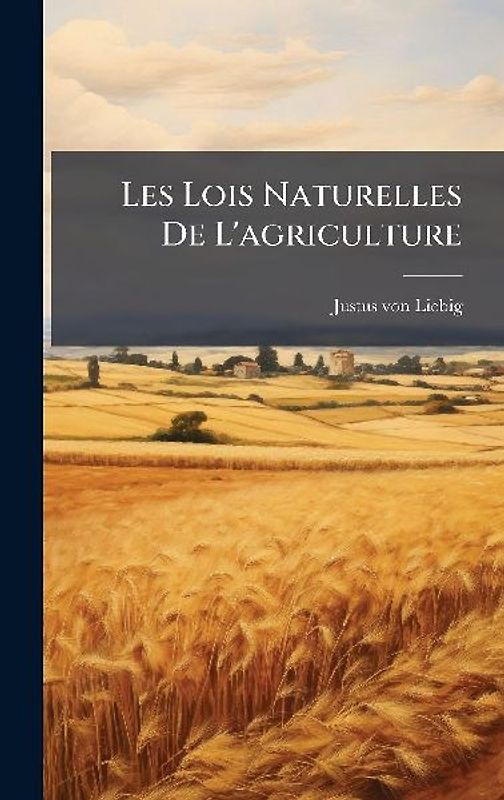 Les Lois Naturelles De L'agriculture