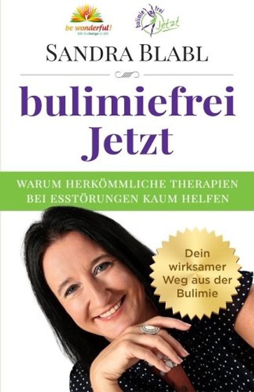 bulimiefrei Jetzt: Warum herkömmliche Therapien bei Essstörungen kaum helfen - Dein wirksamer Weg aus der Bulimie
