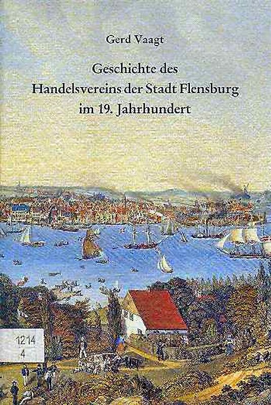 Geschichte des Handelsvereins der Stadt Flensburg im 19. Jahrhundert
