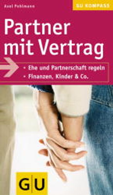 Partner mit Vertrag. Ehe und Partnerschaft regeln. Finanzen, Kinder und Co