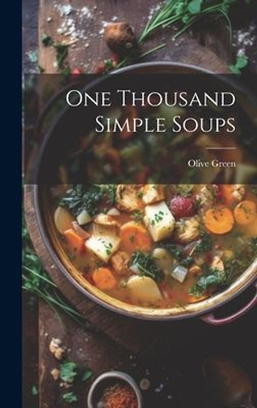 One Thousand Simple Soups