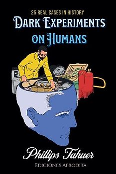 Dark Experiments on Humans