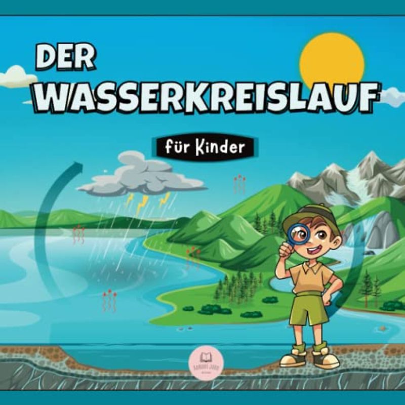 Der Wasserkreislauf für Kinder: Was ist das und wie funktioniert es?