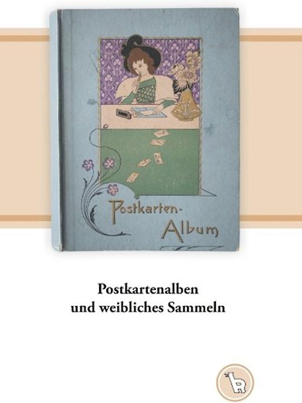 Postkartenalben und weibliches Sammeln
