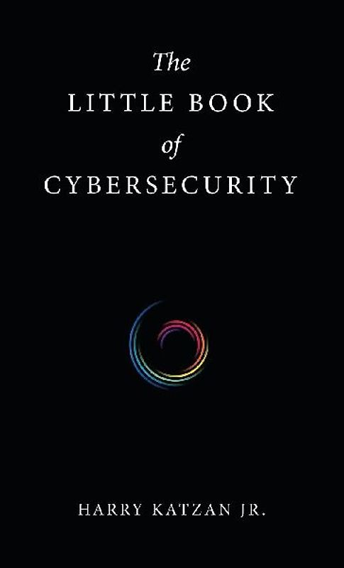 The Little Book of Cybersecurity