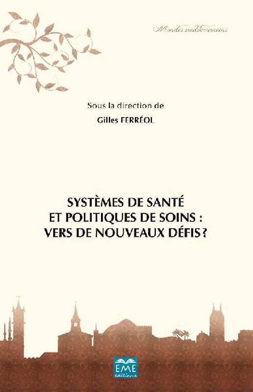 Systèmes de santé et politiques de soins: vers de nouveaux défis?