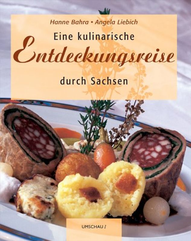 Eine kulinarische Entdeckungsreise durch Sachsen