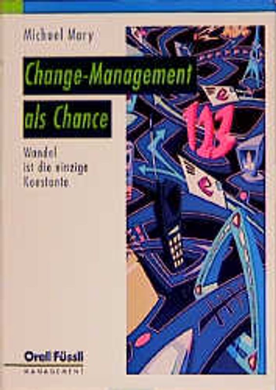 Changemanagement als Chance. Wandel ist die einzige Konstante