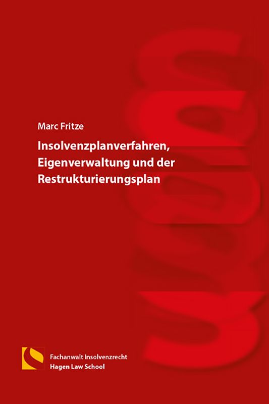 Insolvenzplanverfahren, Eigenverwaltung und der Restrukturierungsplan