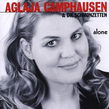 Aglaja & die Schmonzetten Camphausen - Alone