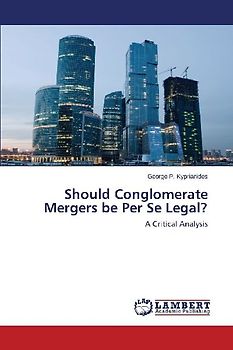 Should Conglomerate Mergers be Per Se Legal?