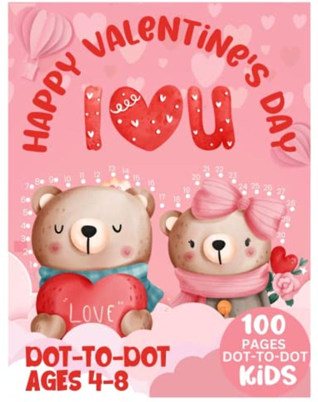 Happy Valentines Dot to Dot for Kids Ages 4-8