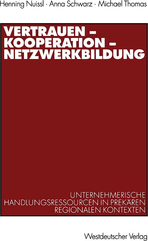 Vertrauen — Kooperation — Netzwerkbildung