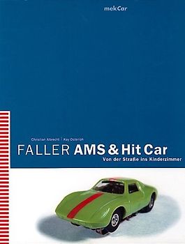 Faller AMS & Hit Car. Von der Strasse ins Kinderzimmer