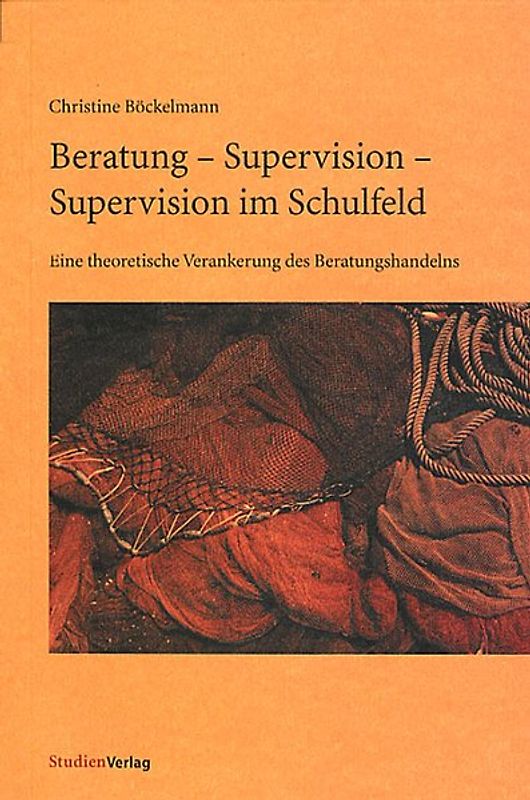 Beratung - Supervision - Supervision im Schulfeld