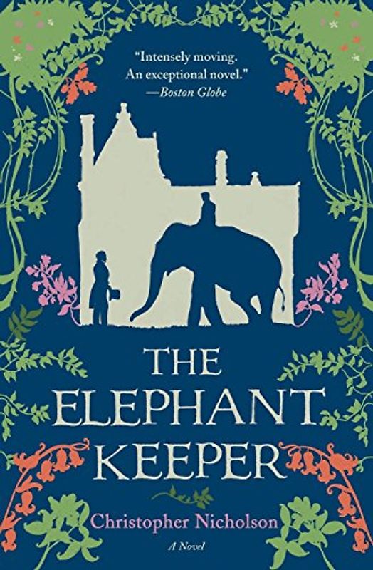 The Elephant Keeper: A Novel - Nicholson, Christopher