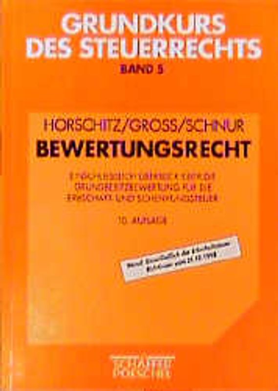Bewertungsrecht. Einschliesslich Überblick über die Grundbesitzbewertung für die Erbschaft- und Schenkungsteuer